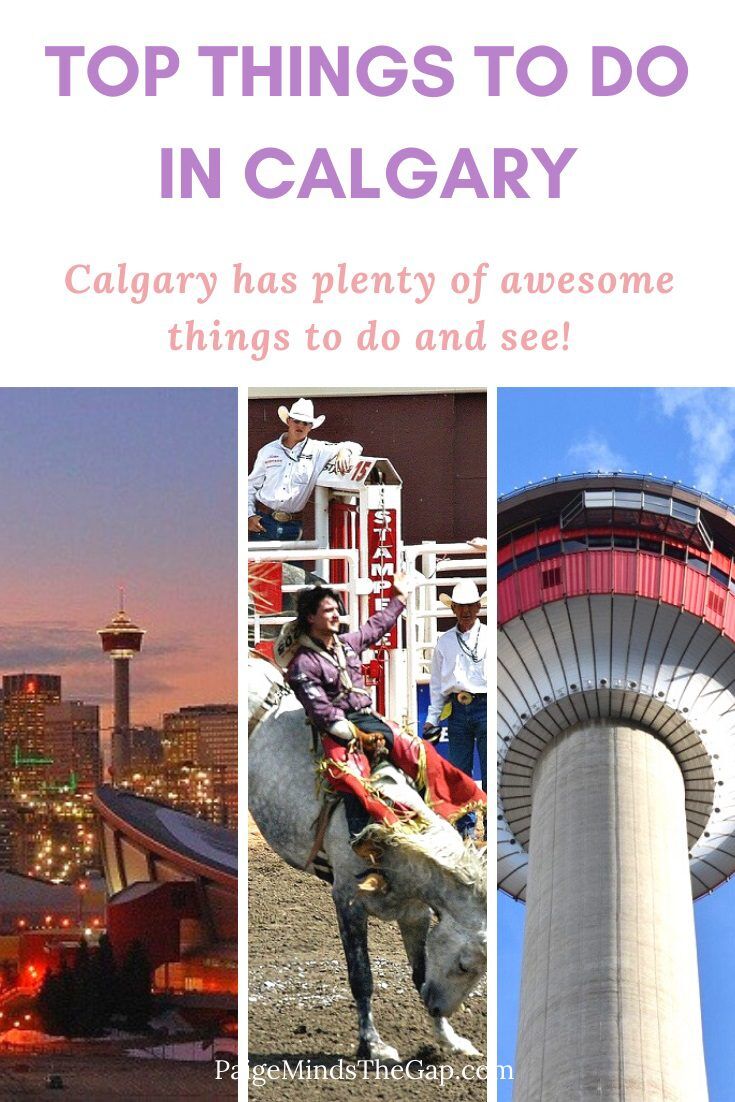 The 10 Best Things to Do and See in Calgary, Canada